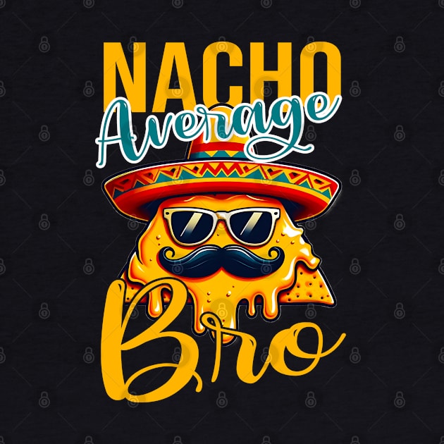 Nacho Average Brother Funny Mexican Vintage Cinco De Mayo by click2print